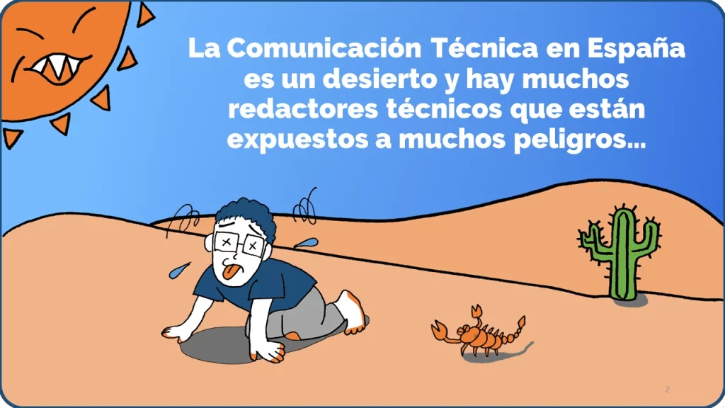 La Comunicación Técnica en Españaes un desierto y hay muchos redactores técnicos que están expuestos a muchos peligros…