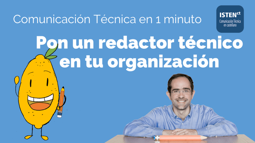 Pon un redactor técnico en tu organización (al menos)