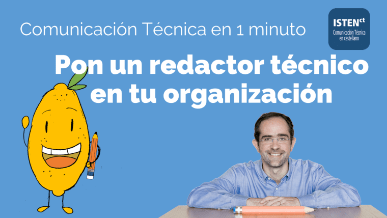 Pon un redactor técnico en tu organización (al menos)